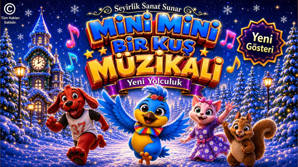Mini Mini Bir Kuş Müzikali - Yeni Yolculuk