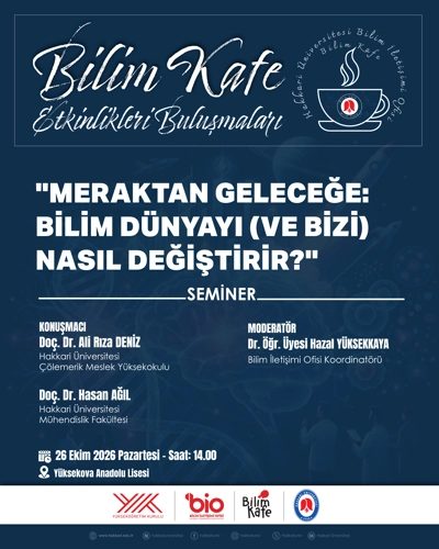 "Meraktan Geleceğe: Bilim Dünyayı (ve Bizi) Nasıl Değiştirir?" Semineri